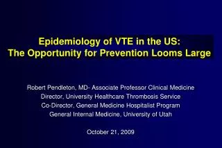 Epidemiology of VTE in the US: The Opportunity for Prevention Looms Large