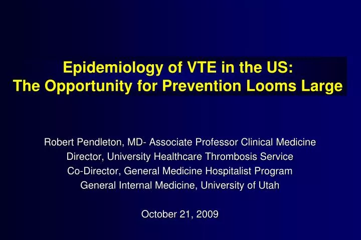 epidemiology of vte in the us the opportunity for prevention looms large
