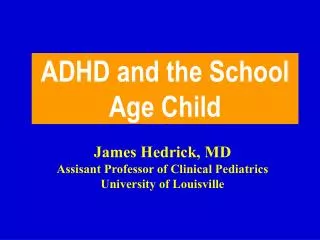 ADHD and the School Age Child
