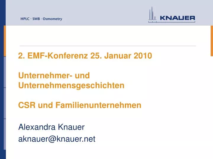 2 emf konferenz 25 januar 2010 unternehmer und unternehmensgeschichten csr und familienunternehmen