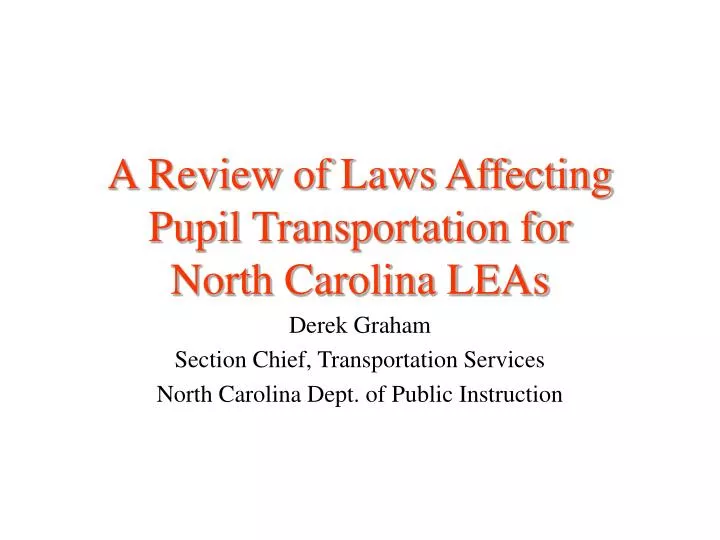 a review of laws affecting pupil transportation for north carolina leas