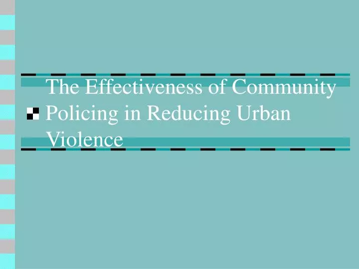 the effectiveness of community policing in reducing urban violence