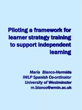 piloting a framework for learner strategy training to support independent learning