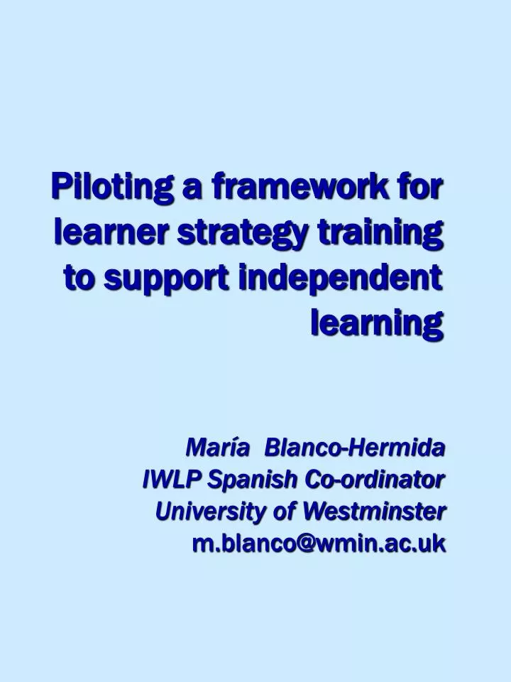 piloting a framework for learner strategy training to support independent learning