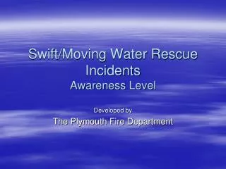 Swift/Moving Water Rescue Incidents Awareness Level