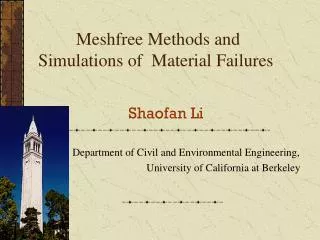Meshfree Methods and Simulations of Material Failures