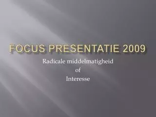 Focus presentatie 2009
