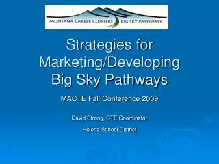 Strategies for Marketing/Developing Big Sky Pathways