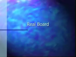 Real Board
