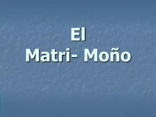 el matri mo o