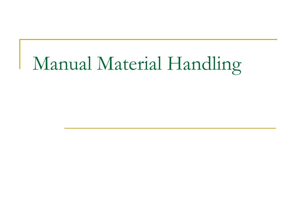 PPT - Manual Material Handling PowerPoint Presentation, free download ...