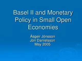 Basel II and Monetary Policy in Small Open Economies