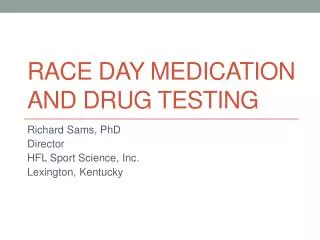 Race Day Medication and Drug Testing