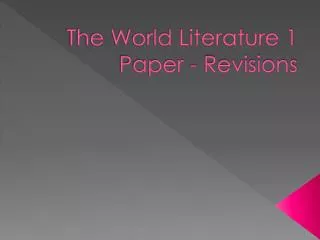 The World Literature 1 Paper - Revisions