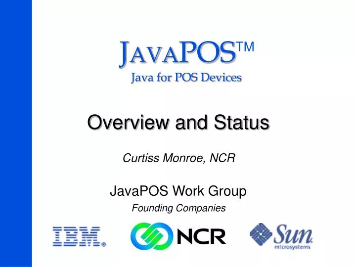overview and status curtiss monroe ncr javapos work group founding companies