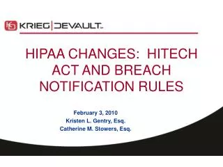 HIPAA CHANGES: HITECH ACT AND BREACH NOTIFICATION RULES