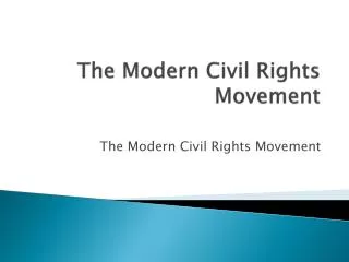 The Modern Civil Rights Movement