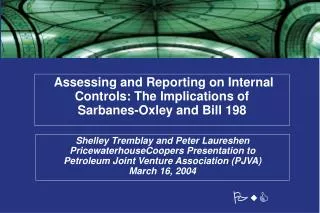 Assessing and Reporting on Internal Controls: The Implications of Sarbanes-Oxley and Bill 198