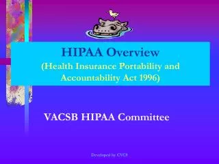 HIPAA Overview (Health Insurance Portability and Accountability Act 1996)