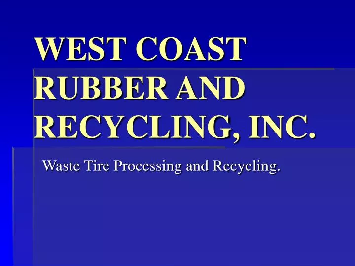 west coast rubber and recycling inc