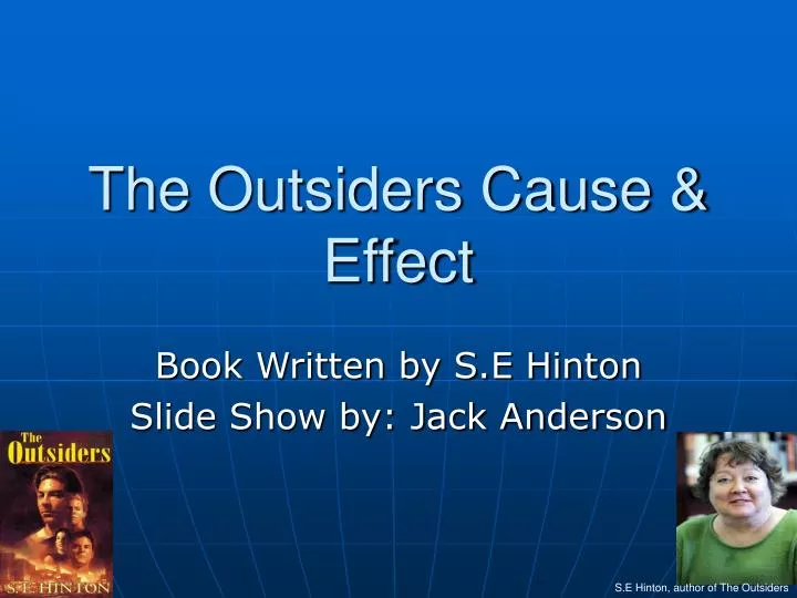 the outsiders cause effect