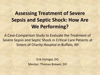 Assessing Treatment of Severe Sepsis and Septic Shock: How Are We Performing?
