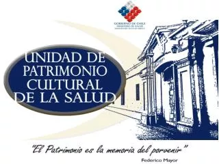 Nuestros comienzos como Unidad de Patrimonio Cultural de la Salud - Chile