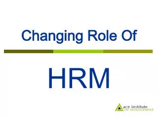 Changing Role Of HRM