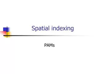 Spatial indexing