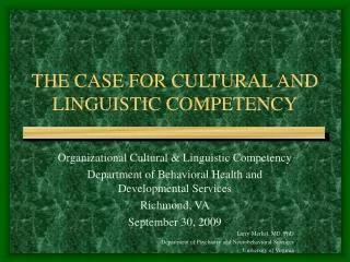 THE CASE FOR CULTURAL AND LINGUISTIC COMPETENCY