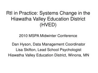 RtI in Practice: Systems Change in the Hiawatha Valley Education District (HVED) 2010 MSPA Midwinter Conference