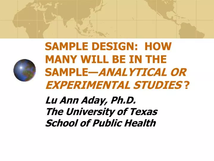 sample design how many will be in the sample analytical or experimental studies
