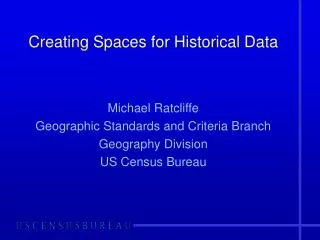 Creating Spaces for Historical Data
