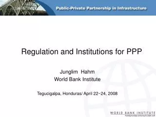Regulation and Institutions for PPP