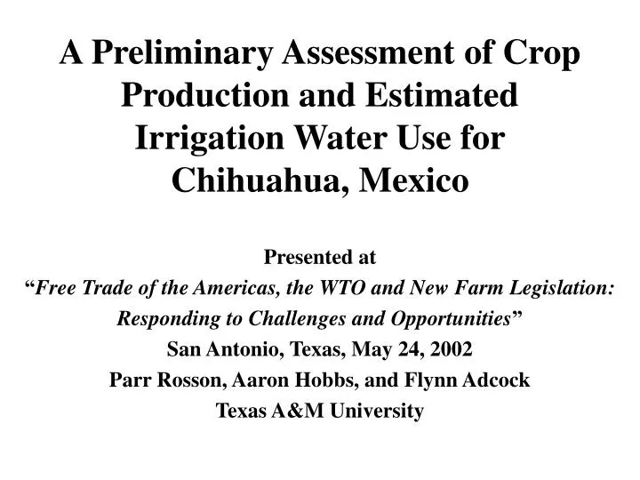 a preliminary assessment of crop production and estimated irrigation water use for chihuahua mexico