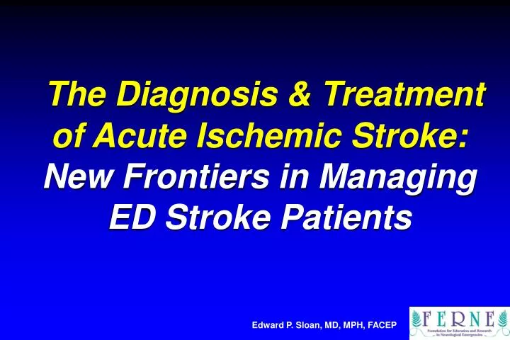 the diagnosis treatment of acute ischemic stroke new frontiers in managing ed stroke patients
