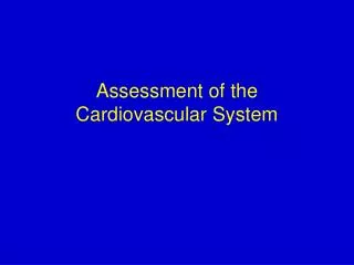 Assessment of the Cardiovascular System