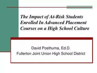 The Impact of At-Risk Students Enrolled In Advanced Placement Courses on a High School Culture