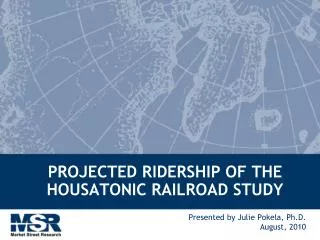 PROJECTED RIDERSHIP OF THE HOUSATONIC RAILROAD STUDY