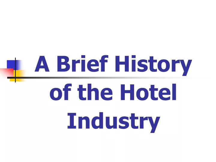 a brief history of the hotel industry