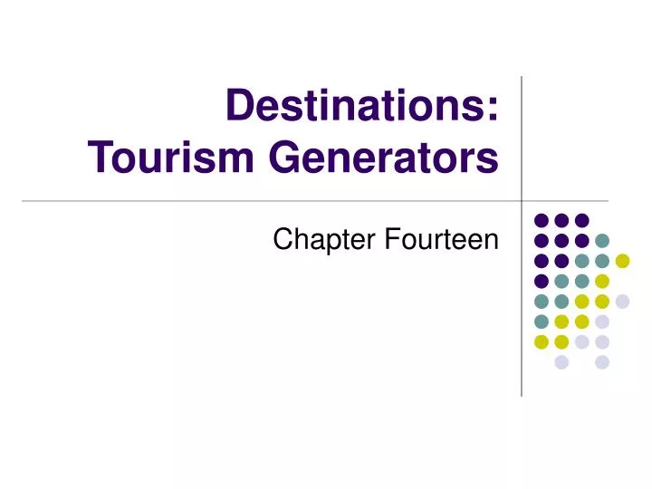 destinations tourism generators