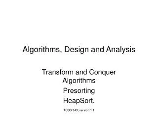 Algorithms, Design and Analysis
