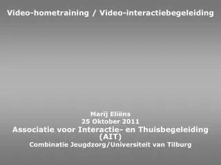 Video-hometraining / Video-interactiebegeleiding