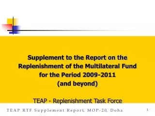 Supplement to the Report on the Replenishment of the Multilateral Fund for the Period 2009-2011 (and beyond) TEAP - Re