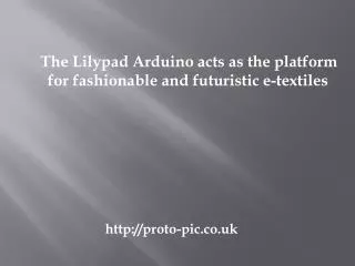 The Lilypad Arduino acts as the platform for fashiona