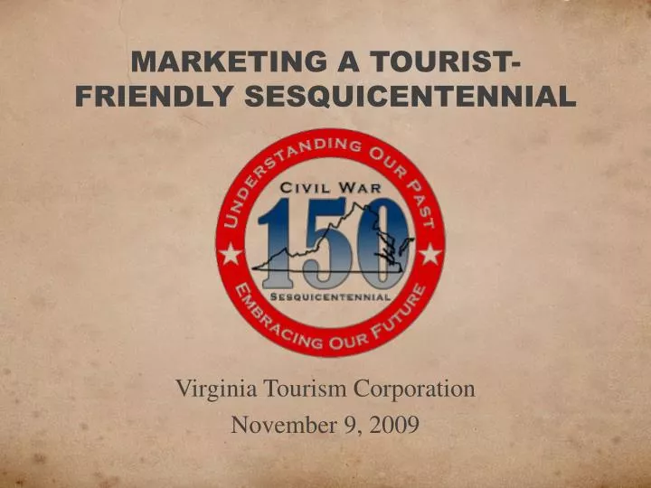 marketing a tourist friendly sesquicentennial