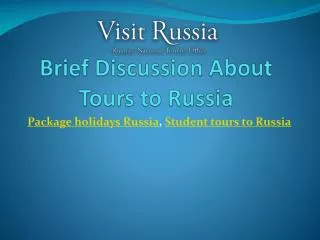 Brief Discussion About Tours to Russia