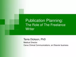 Publication Planning: The Role of The Freelance Writer