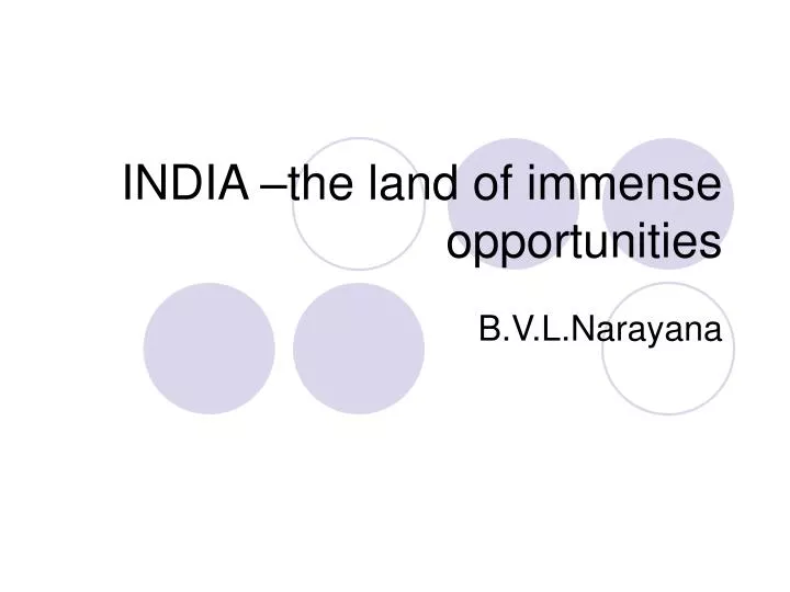 india the land of immense opportunities