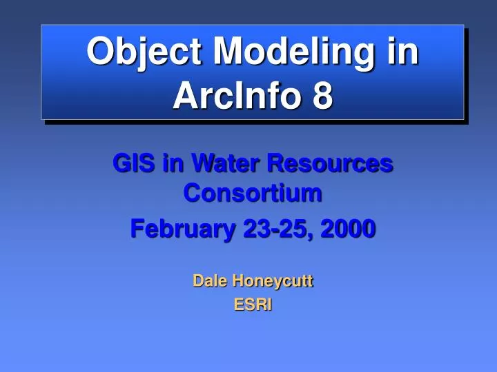 object modeling in arcinfo 8